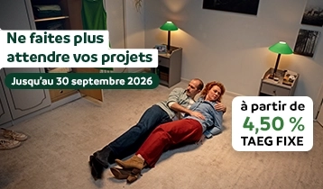 Ne faites pas attendre vos projets, jusqu'au 22 mai 2026. A partir de 4,90% TAEG fixe